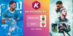 Soi kèo Racing Club vs Elche - La Liga, 29/08/2026